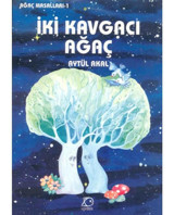 İki Kavgacı Ağaç - Aytül Akal - Uçanbalık Yayıncılık