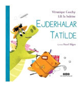 Ejderhalar Tatilde - Véronique Cauchy - Yapı Kredi Yayınları
