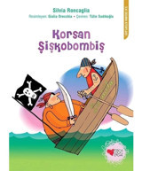 Korsan Şişkobombiş - Giulia Orecchia - Can Çocuk Yayınları