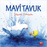 Mavi Tavuk - Deborah Freedman - Kuraldışı Yayınları