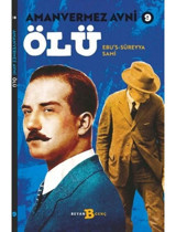 Ölü - Amanvermez Avni 9 - Ebu's Süreyya Sami - Beyan Yayınları
