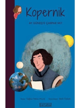 Kopernik-Ay Güneş'e Çarpar mı? Parlak Fikirler - Tuğba Hatun Murat - Ketebe