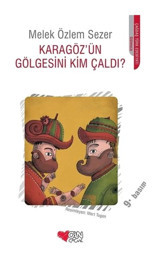 Karagöz'ün Gölgesini Kim Çaldı? - Melek Özlem Sezer - Can Çocuk Yayınları