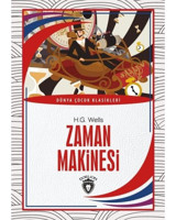 Zaman Makinesi - Dünya Çocuk Klasikleri - H.G. Wells - Dorlion Yayınevi