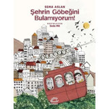 Şehrin Göbeğini Bulamıyorum! - Sema Aslan - İletişim Yayınları