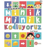 Minik Minik Kodluyoruz-1 - Ezel Sezer - Beta Kids