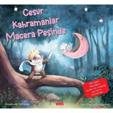 Cesur Kahramanlar Macera Peşinde - Annelouise Mahoney - Yakamoz Yayınları