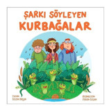 Şarkı Söyleyen Kurbağalar - Özlem Orçun - Martı Yayınları