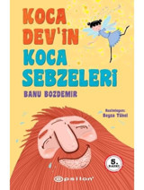 Koca Devin Koca Sebzeleri - Banu Bozdemir - Epsilon Yayınevi