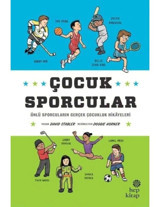 Çocuk Sporcular: Ünlü Sporcuların Gerçek Çocukluk Hikayeleri - David Stabler - Hep Kitap