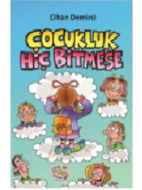 Çocukluk Hiç Bitmese - Cihan Demirci - Parmak Çocuk