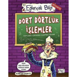 Dört Dörtlük İşlemler - Eğlenceli Bilgi Matematik - Kjartan Poskitt - Eğlenceli Bilgi