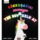 Gökkuşağını Sevmeyen Tek Boynuzlu At - Emma Adams - Eolo