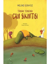 Timsah Temsi'nin Can Sıkıntısı - Melike Günyüz - Erdem Çocuk