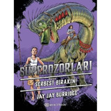 Süperozorları Serbest Bırakın! - Jay Jay Burridge - Epsilon Yayınevi