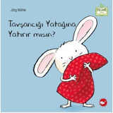 Tavşancığı Yatağına Yatırır mısın? - Organik Kitap - Jörg Mühle - Beyaz Balina Yayınları