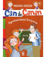Can İle Canan - Öğretmenlerimizi Seviyoruz - Nefise Atçakarlar - Timaş Çocuk