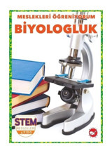 Biyologluk - Meslekleri Öğreniyorum - STEM Meslekleri - R.J. Bailey - Beyaz Balina Yayınları