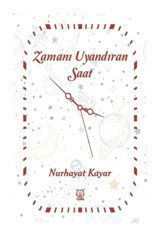 Zamanı Uyandıran Saat - Nurhayat Kayar - Luna Yayınları