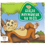 Gerçek Maymunluk Bu Değil - Zeynep Akyıldız - Cezve Çocuk