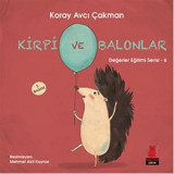 Kirpi ve Balonlar - Koray Avcı Çakman - Kırmızı Kedi