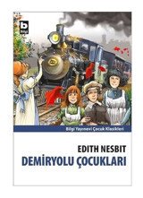 Demiryolu Çocukları - Edith Nesbit - Bilgi Yayınevi