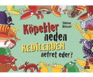 Köpekler Neden Kedilerden Nefret Eder? - Simona Meisser - Kırmızı Kedi