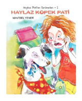 Haylaz Pati'nin Serüvenleri- 1 Haylaz Köpek Pati - Mavisel Yener - Tudem Yayınları