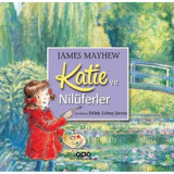Katie ve Nilüferler - James Mayhew - Yapı Kredi Yayınları