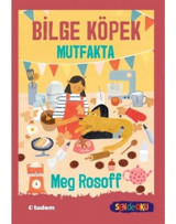Bilge Köpek Mutfakta-Sen de Oku - Meg Rosoff - Tudem Yayınları