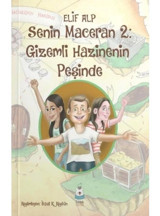 Senin Maceran 2: Gizemli Hazinenin Peşinde - Elif Alp - Luna Yayınları