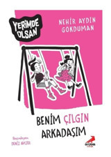 Benim Çılgın Arkadaşım - Yerimde Olsan - Nerhir Aydın Gökduman - Erdem Çocuk