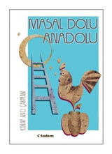 Masal Masal Anadolu - Koray Avcı Çakman - Tudem Yayınları