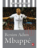 Benim Adım Mbappe - Matt Oldfield - Tom Oldfield - Beyaz Balina Yayınları