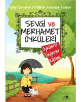 Sevgi ve Merhamet Öyküleri - Saide Nur Dikmen - Uğurböceği