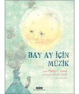 Bay Ay İçin Müzik - Philip C. Stead - Yapı Kredi Yayınları