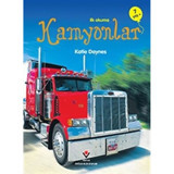 İlk Okuma - Kamyonlar - James Maclaine - Tübitak Yayınları
