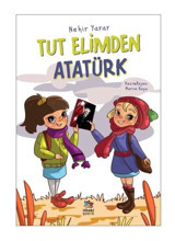 Tut Elimden Atatürk - Nehir Yarar - İthaki Çocuk
