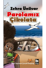 Parolamız Çikolata - Zehra Ünüvar - Bilgi Yayınevi