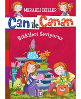 Can İle Canan - Bitkileri Seviyoruz - Nefise Atçakarlar - Timaş Çocuk