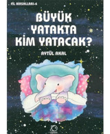 Büyük Yatakta Kim Yatacak - Aytül Akal - Uçanbalık Yayıncılık