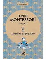 Evde Montessori - Harekete Geçiyorum! 9-12 Yaş - Nathalie Petit - Erdem Yayınları