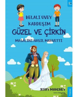 Güzel ve Çirkin Masalını Nasıl Mahvetti?-Belalı Üvey Kardeşim - Jerry Mahoney - Sola Kidz