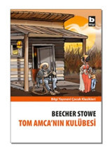 Tom Amcanın Kulubesi-Bilgi Y. - Harriet Beecher Stowe - Bilgi Yayınevi