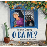 O da Ne? - Dilşah Özdinç - Yapı Kredi Yayınları