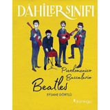 Dahiler Sınıfı: Beatles - Efsane Dörtlü - Pierdomenico Baccalario - Domingo Yayınevi