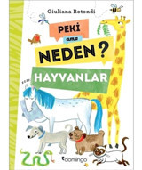 Peki Ama Neden?-Hayvanlar - Giuliana Rotondi - Domingo Yayınevi