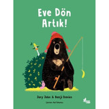 Eve Dön Artık! - Benji Davies - Çınar Yayınları