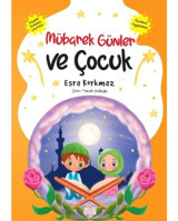 Mübarek Günler ve Çocuk - Esra Korkmaz - Nesil Çocuk Yayınları