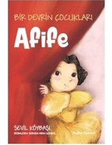 Afife-Bir Devrin Çocukları - Sevil Köybaşı - Doğan ve Egmont Yayıncılık